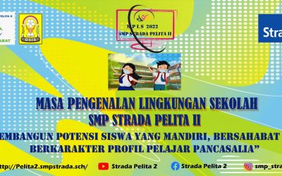 MASA PENGENALAN LINGKUNGAN SEKOLAH 2022